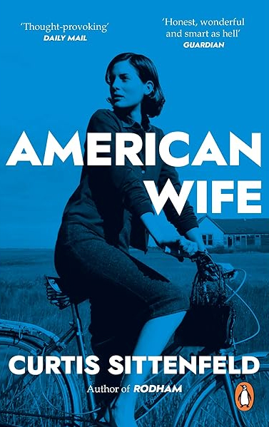 American Wife by Curtis Sittenfeld