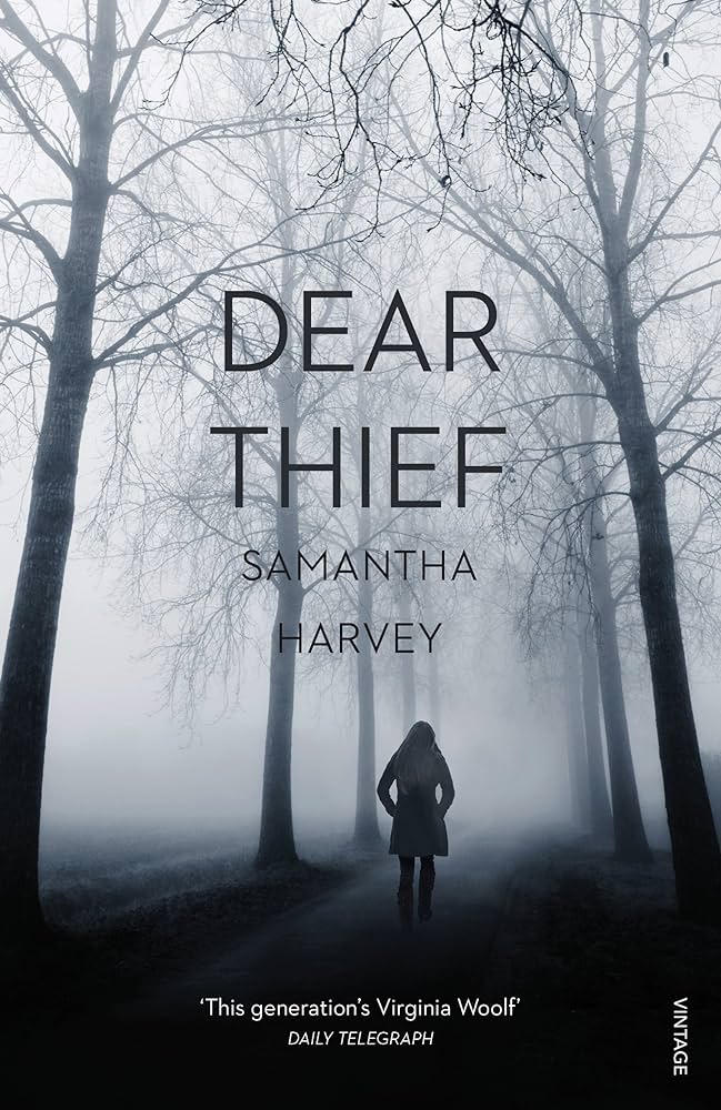 Dear Thief by Samantha Harvey