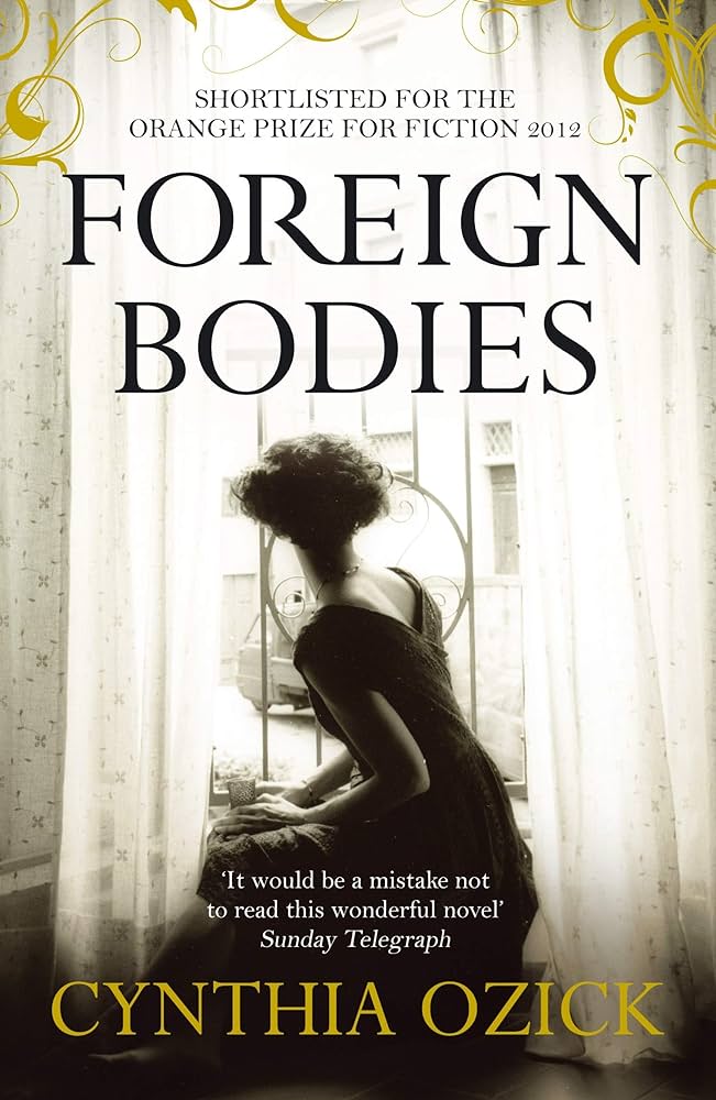 Foreign Bodies by Cynthia Ozick