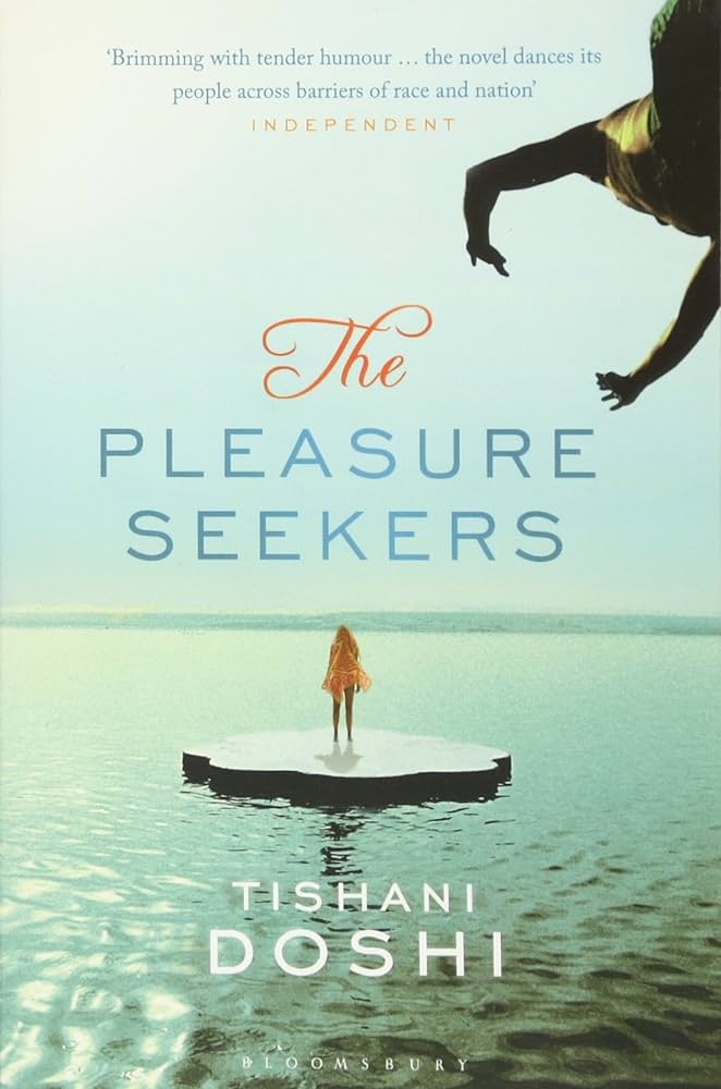The Pleasure Seekers by Tishani Doshi
