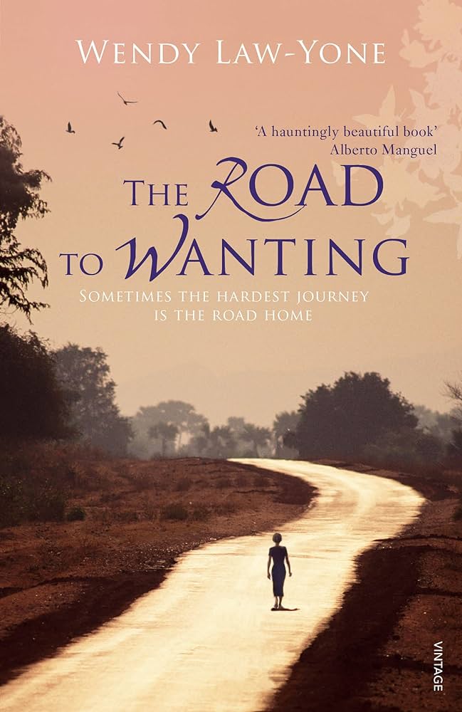 The Road to Wanting by Wendy Law-Yone