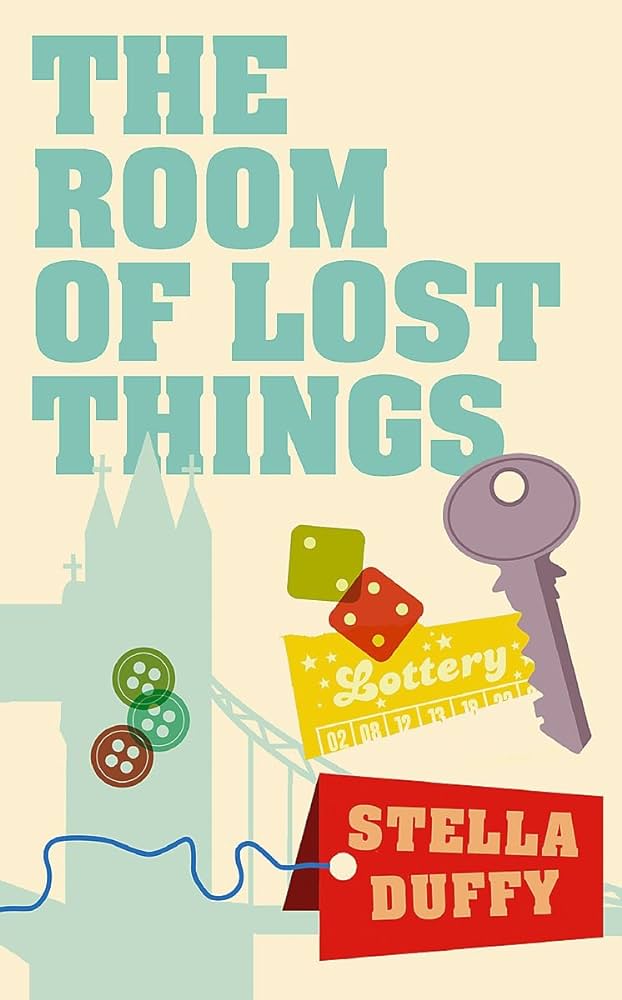 The Room of Lost Things by Stella Duffy