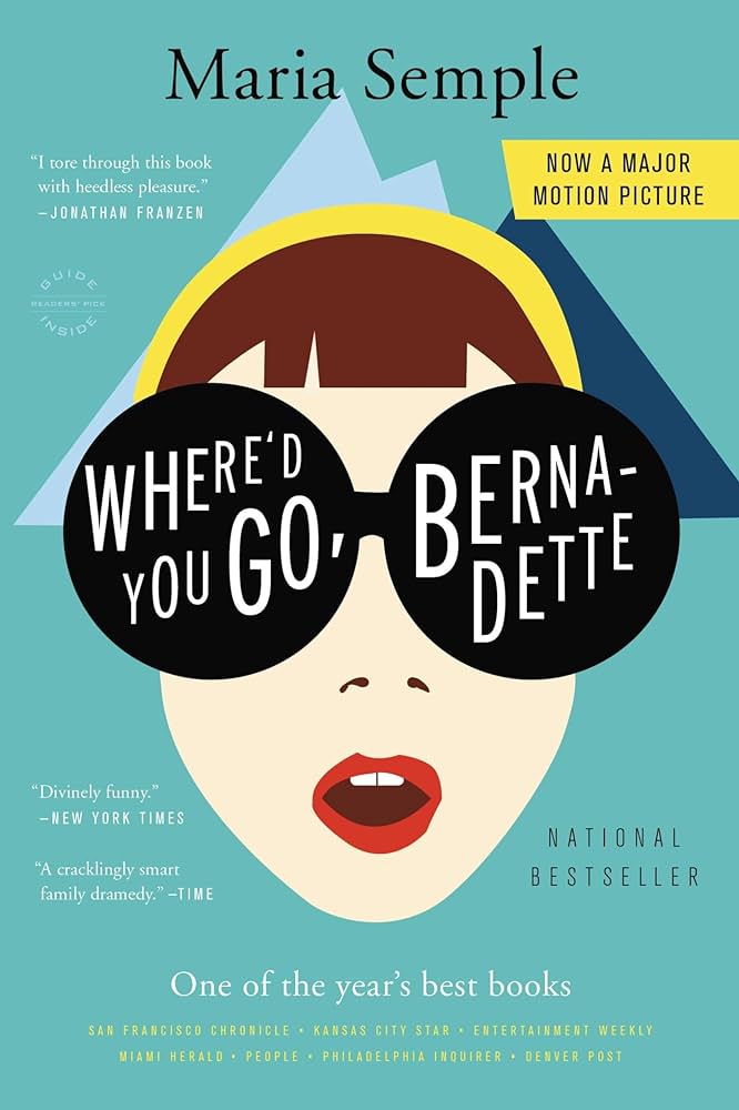 Where’d You Go, Bernadette by Maria Semple
