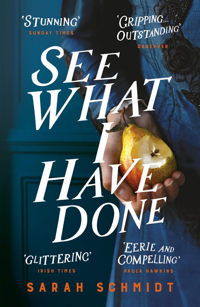 See What I Have Done by Sarah Schmidt