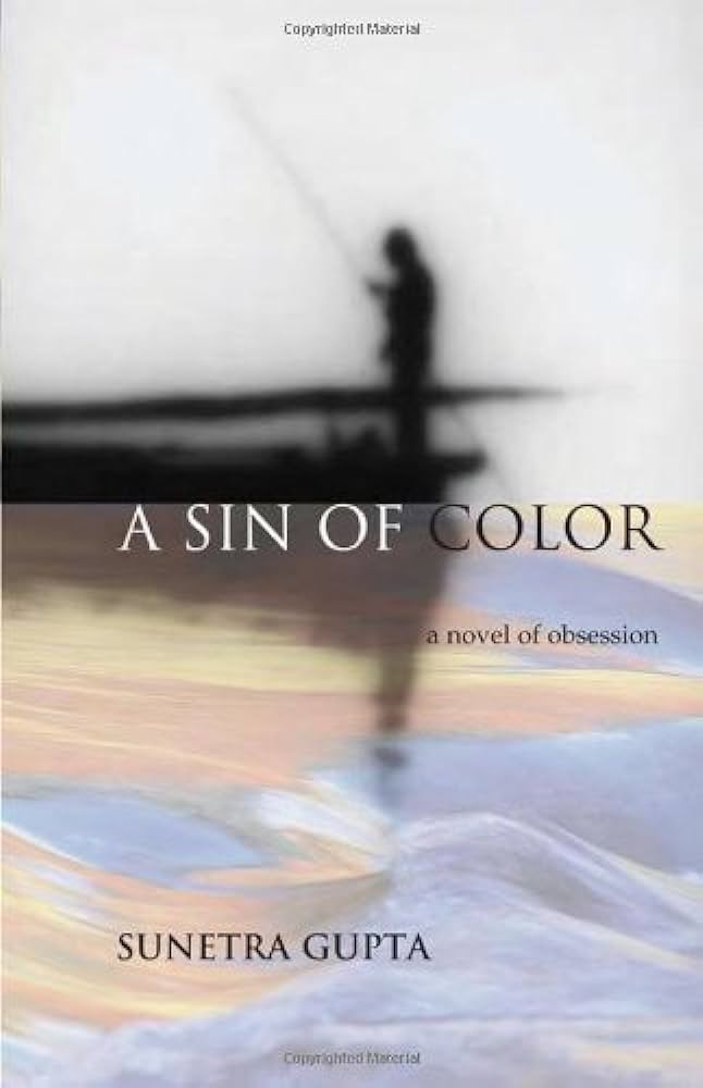 A Sin Of Color by Sunetra Gupta