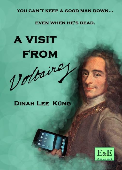 A Visit From Voltaire by Dinah Küng