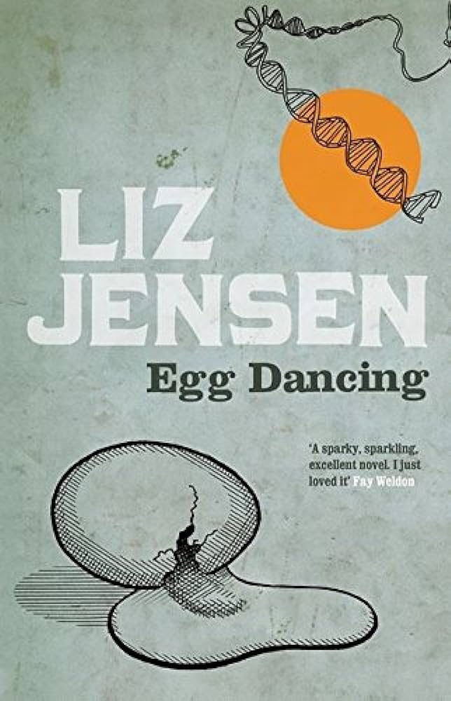 Egg Dancing by Liz Jensen