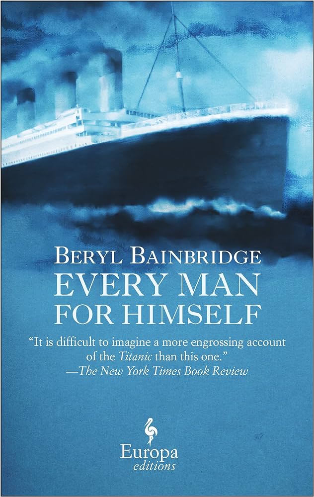 Every Man for Himself by Beryl Bainbridge