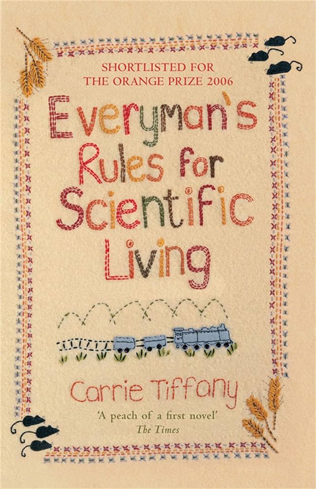 Everyman’s Rules for Scientific Living by Carrie Tiffany