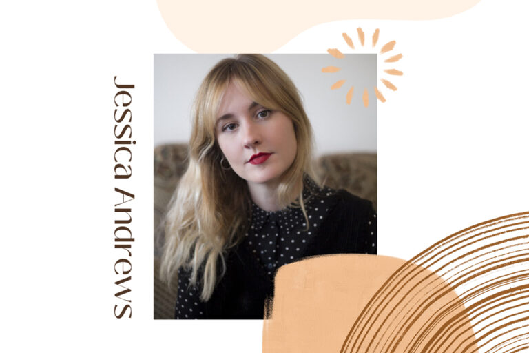 Jessica Andrews: ‘Writing a novel is about perseverance’