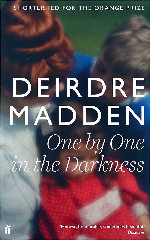 One by One in the Darkness by Deirdre Madden