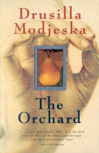 The Orchard by Drusilla Modjeska