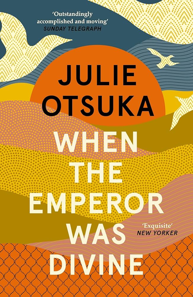When The Emperor was DIvine by Julie Otsuka