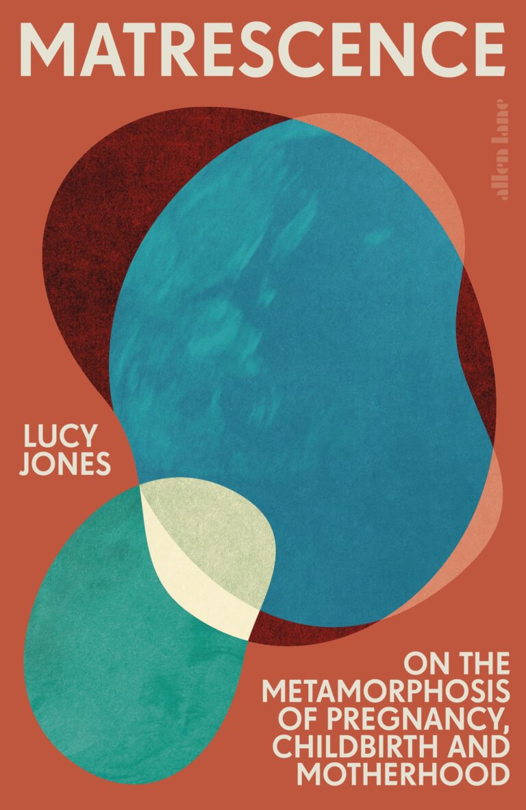 Matrescence by Lucy Jones