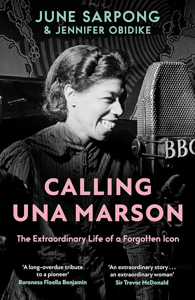 Calling Una Marson: The Extraordinary Life of a Forgotten Icon