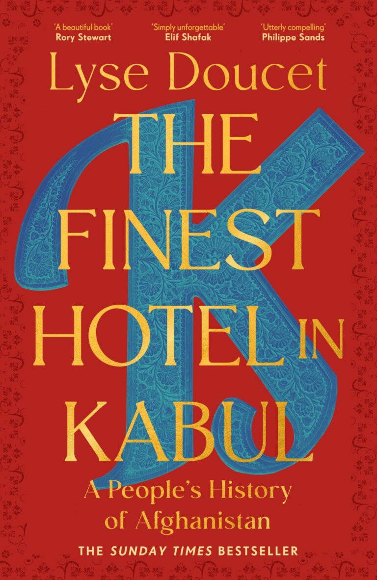 The Finest Hotel in Kabul: A People’s History of Afghanistan