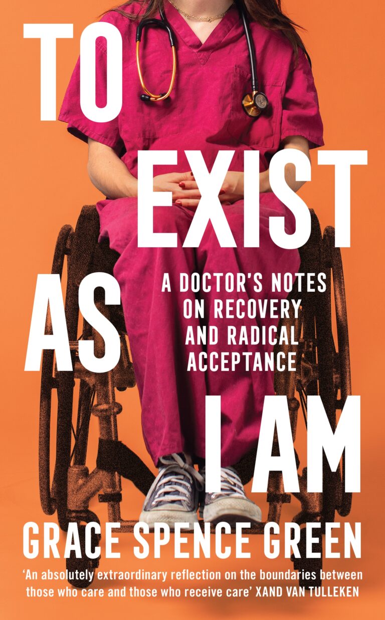 To Exist As I Am: A Doctor’s Notes on Recovery and Radical Acceptance