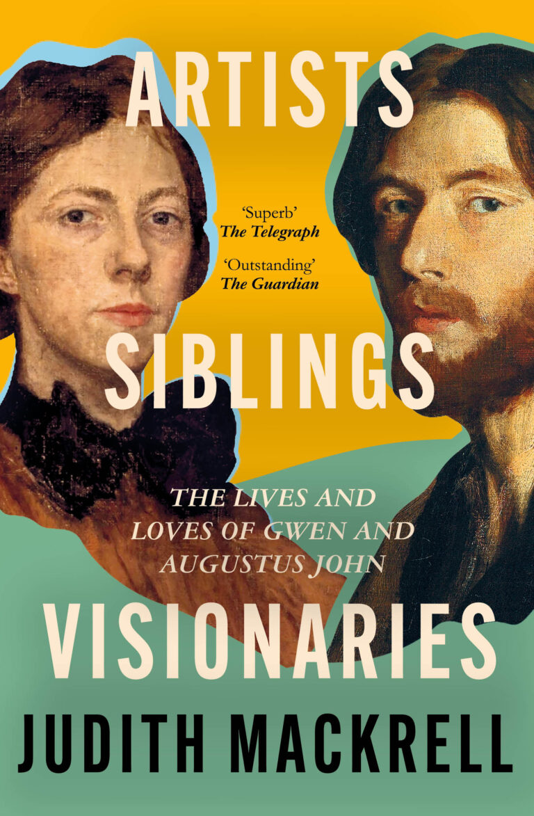 Artists, Siblings, Visionaries: The lives and loves of Gwen and Augustus John
