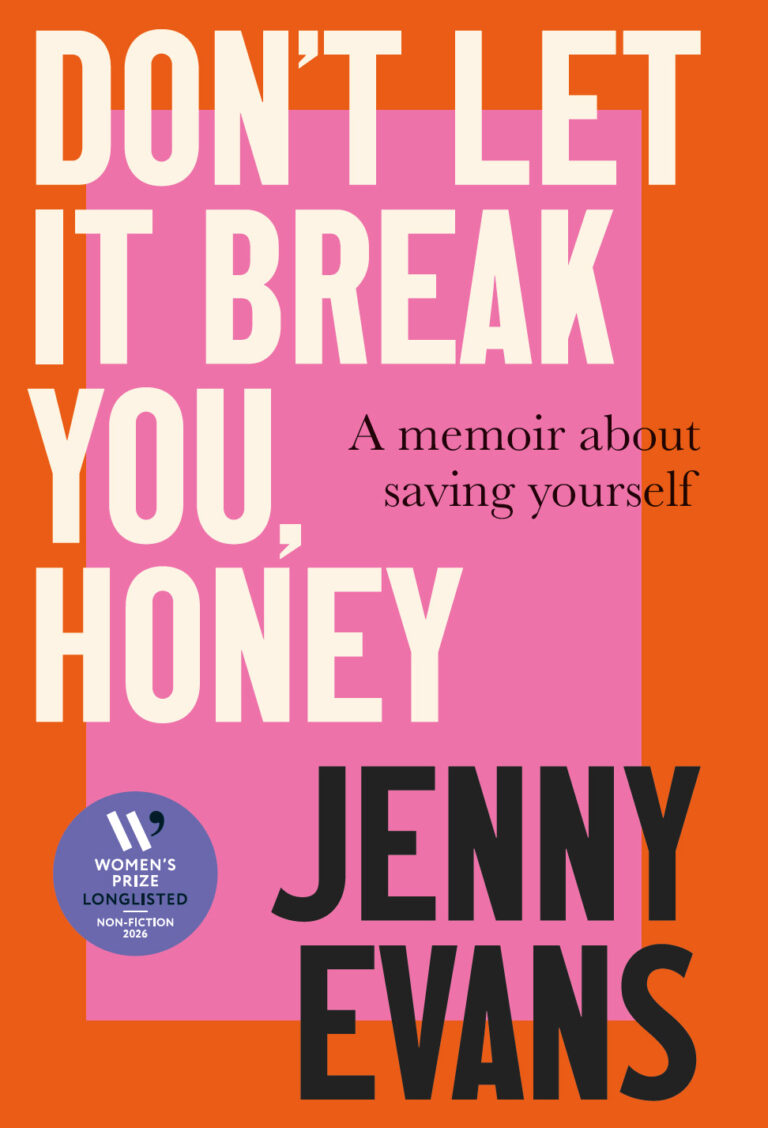 Don’t Let It Break You, Honey: A Memoir About Saving Yourself
