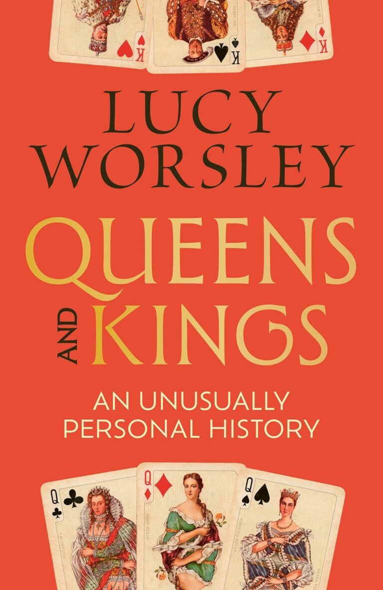 Queens and Kings: An Unusually Personal History